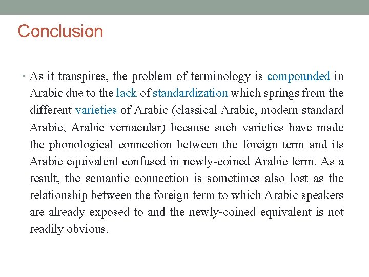 Conclusion • As it transpires, the problem of terminology is compounded in Arabic due