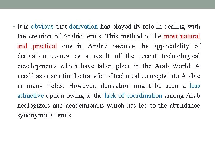  • It is obvious that derivation has played its role in dealing with
