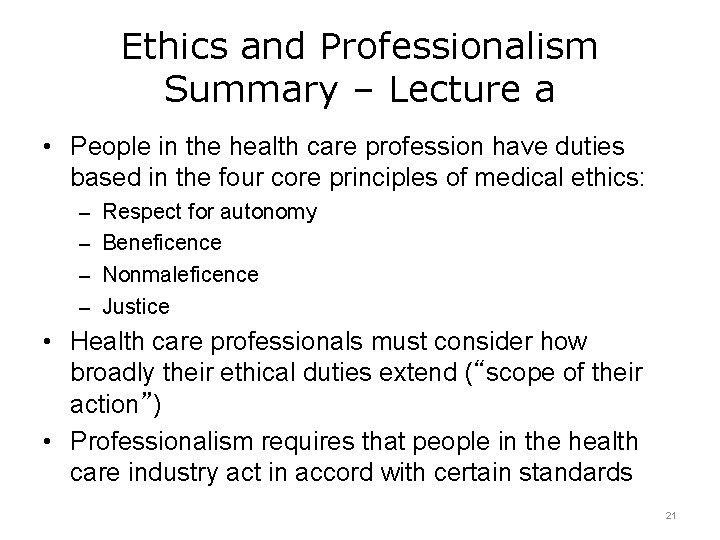 Ethics and Professionalism Summary – Lecture a • People in the health care profession