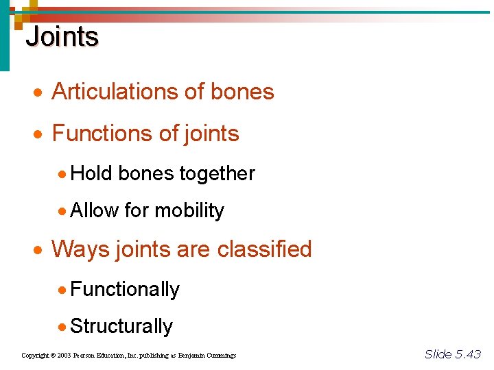 Joints · Articulations of bones · Functions of joints · Hold bones together ·