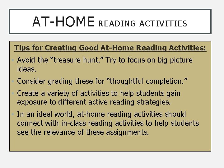 AT-HOME READING ACTIVITIES Tips for Creating Good At-Home Reading Activities: • Avoid the “treasure