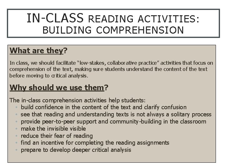 IN-CLASS READING ACTIVITIES: BUILDING COMPREHENSION What are they? In class, we should facilitate “low-stakes,