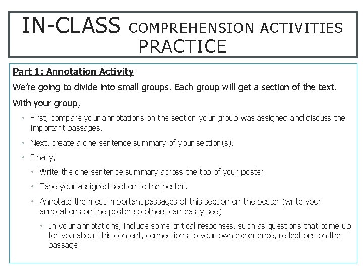 IN-CLASS COMPREHENSION ACTIVITIES PRACTICE Part 1: Annotation Activity We’re going to divide into small