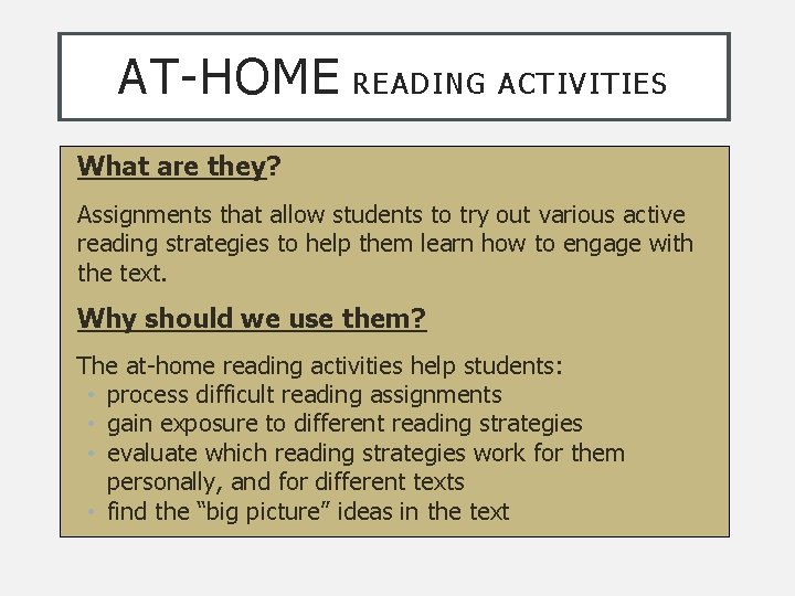 AT-HOME READING ACTIVITIES What are they? Assignments that allow students to try out various