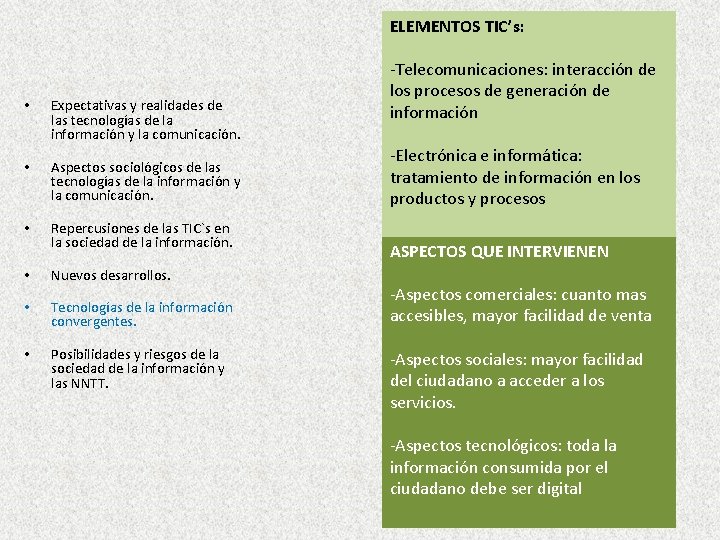 ELEMENTOS TIC’s: • Expectativas y realidades de las tecnologías de la información y la