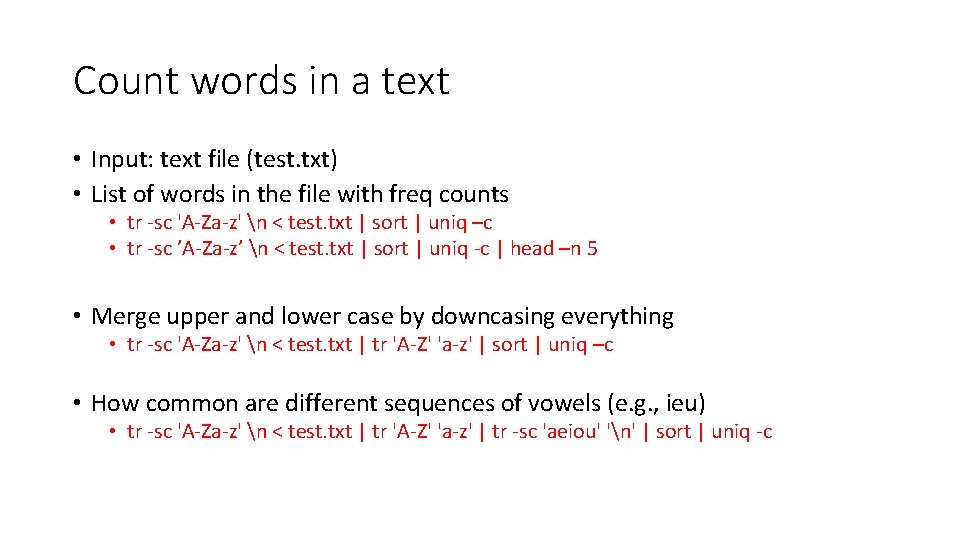 Count words in a text • Input: text file (test. txt) • List of