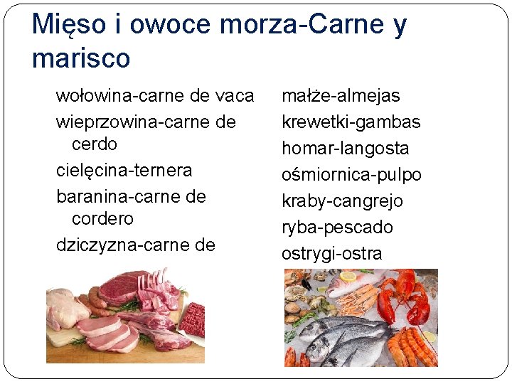 Mięso i owoce morza-Carne y marisco wołowina-carne de vaca wieprzowina-carne de cerdo cielęcina-ternera baranina-carne