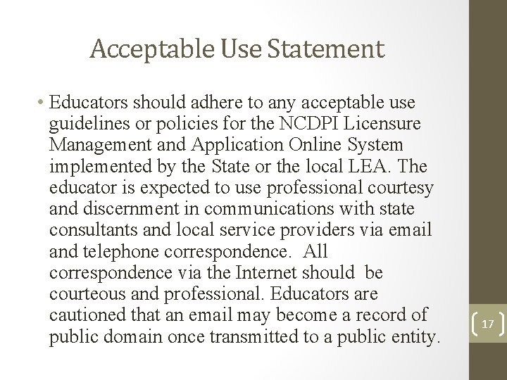 Acceptable Use Statement • Educators should adhere to any acceptable use guidelines or policies Acceptable Use Statement • Educators should adhere to any acceptable use guidelines or policies