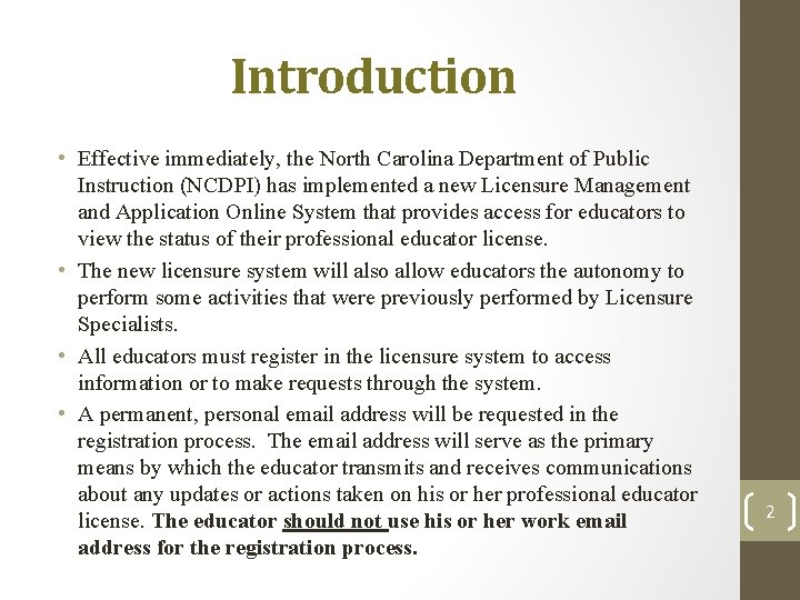 Introduction • Effective immediately, the North Carolina Department of Public Instruction (NCDPI) has implemented Introduction • Effective immediately, the North Carolina Department of Public Instruction (NCDPI) has implemented