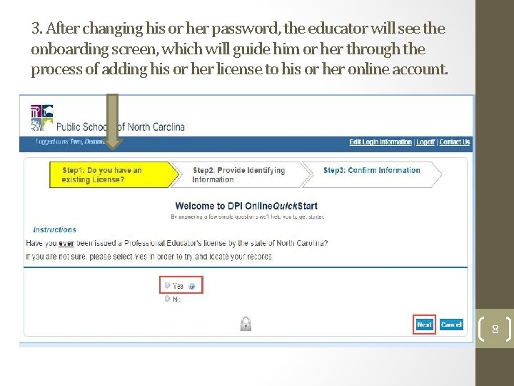 3. After changing his or her password, the educator will see the onboarding screen, 3. After changing his or her password, the educator will see the onboarding screen,