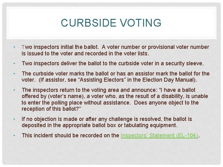 CURBSIDE VOTING • Two inspectors initial the ballot. A voter number or provisional voter