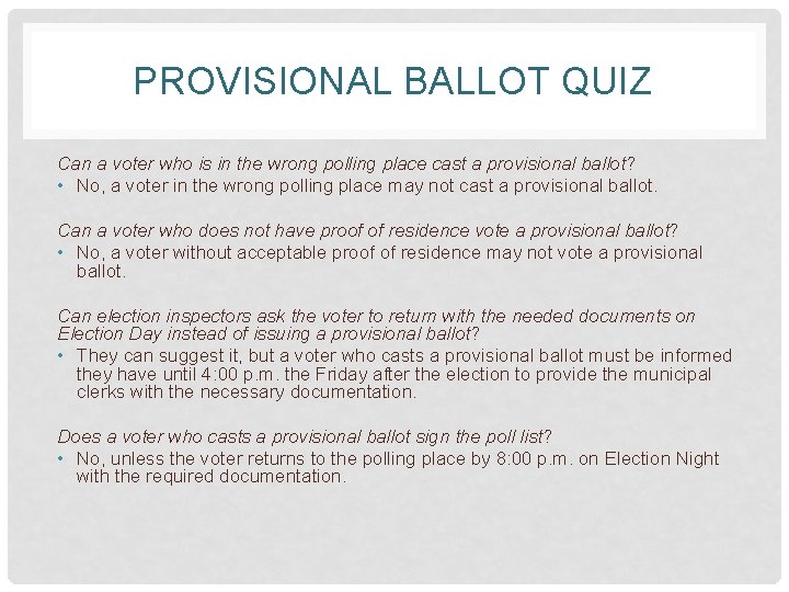 PROVISIONAL BALLOT QUIZ Can a voter who is in the wrong polling place cast