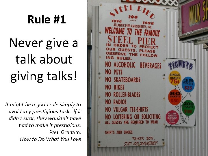 Rule #1 Never give a talk about giving talks! It might be a good