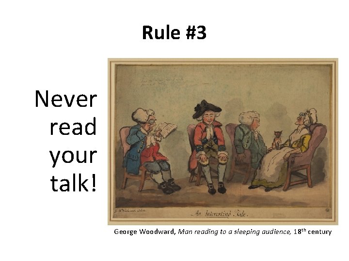 Rule #3 Never read your talk! George Woodward, Man reading to a sleeping audience,