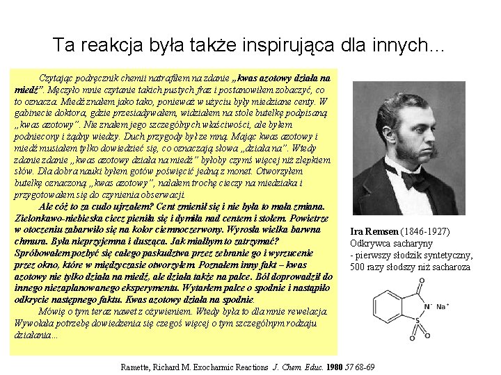 Ta reakcja była także inspirująca dla innych… Czytając podręcznik chemii natrafiłem na zdanie „kwas