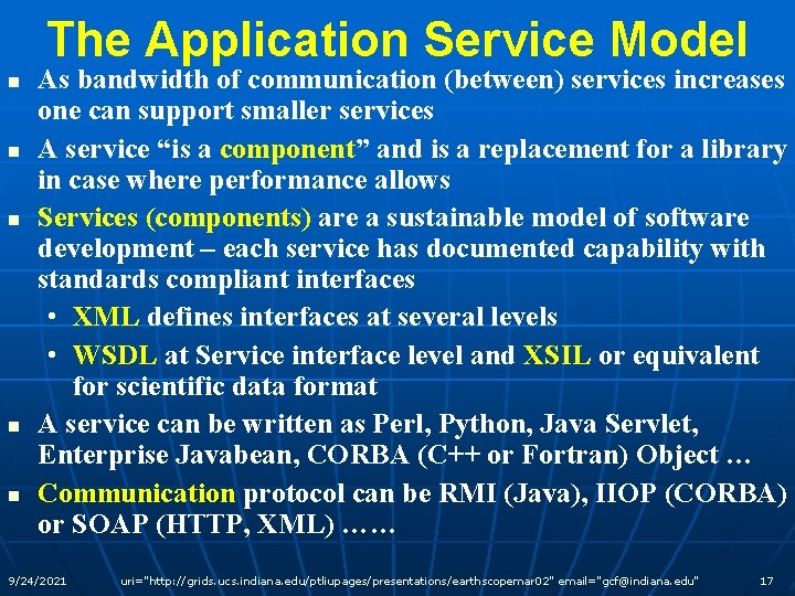 The Application Service Model n n n As bandwidth of communication (between) services increases