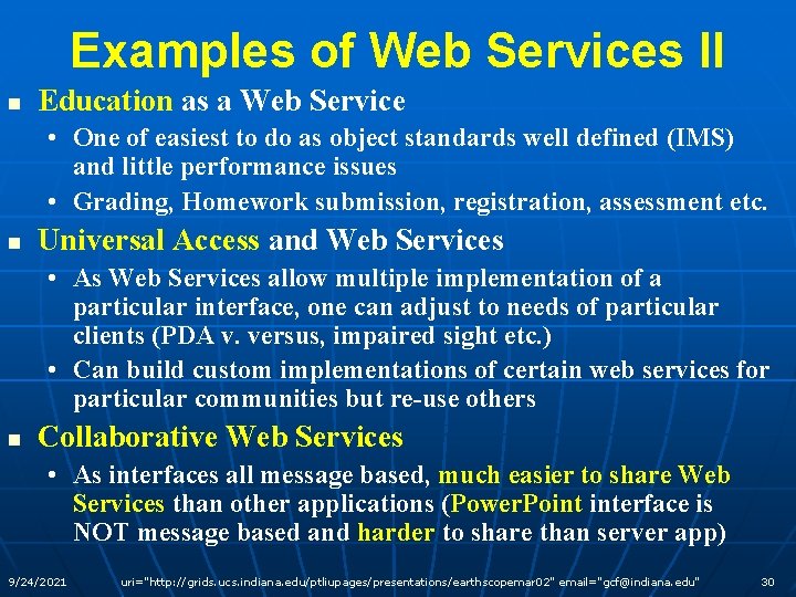 Examples of Web Services II n Education as a Web Service • One of