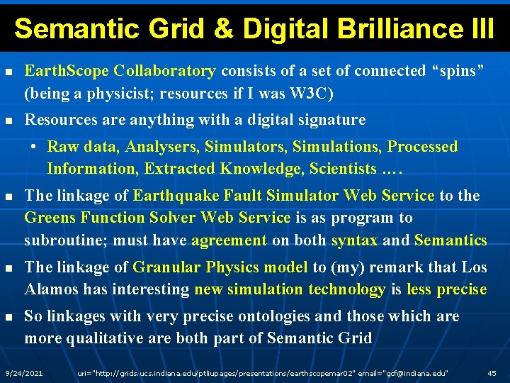 Semantic Grid & Digital Brilliance III n n Earth. Scope Collaboratory consists of a