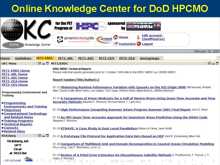 Online Knowledge Center for Do. D HPCMO n n n Web Services provide a
