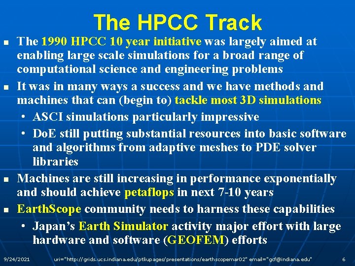 The HPCC Track n n The 1990 HPCC 10 year initiative was largely aimed