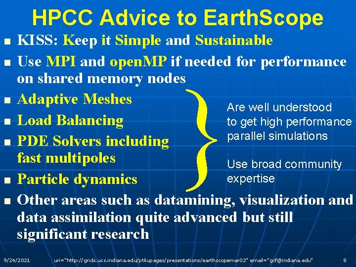 HPCC Advice to Earth. Scope n n n n KISS: Keep it Simple and