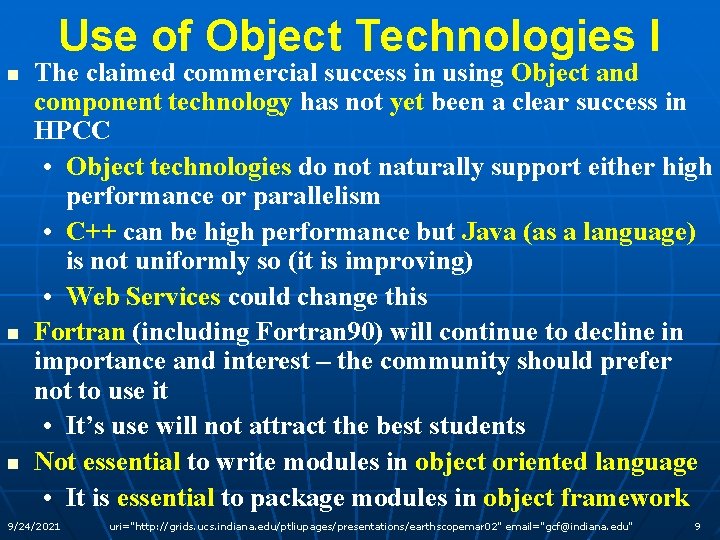 Use of Object Technologies I n n n The claimed commercial success in using