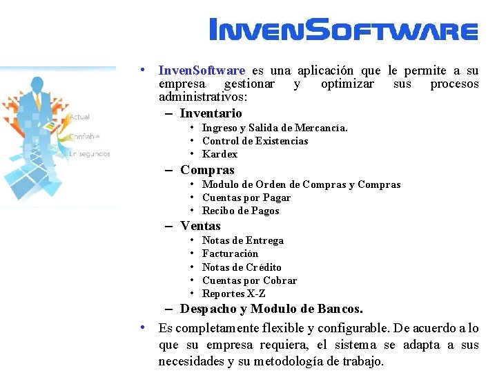  • Inven. Software es una aplicación que le permite a su empresa gestionar