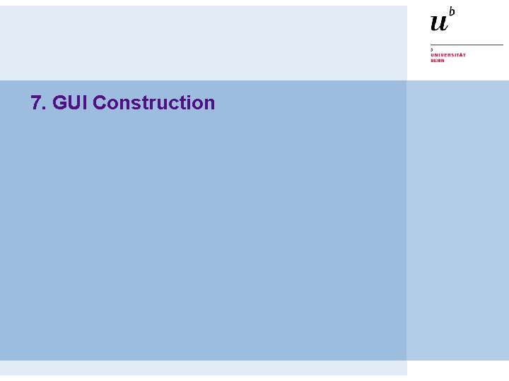 7. GUI Construction 