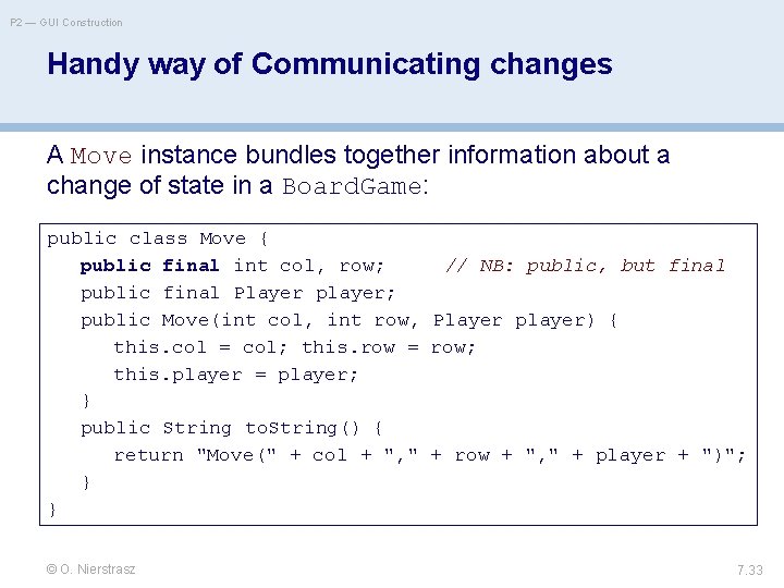 P 2 — GUI Construction Handy way of Communicating changes A Move instance bundles