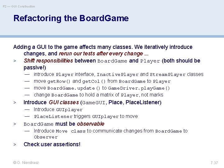 P 2 — GUI Construction Refactoring the Board. Game Adding a GUI to the