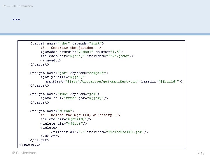 P 2 — GUI Construction … <target name="jdoc" depends="init"> <!-- Generate the javadoc -->