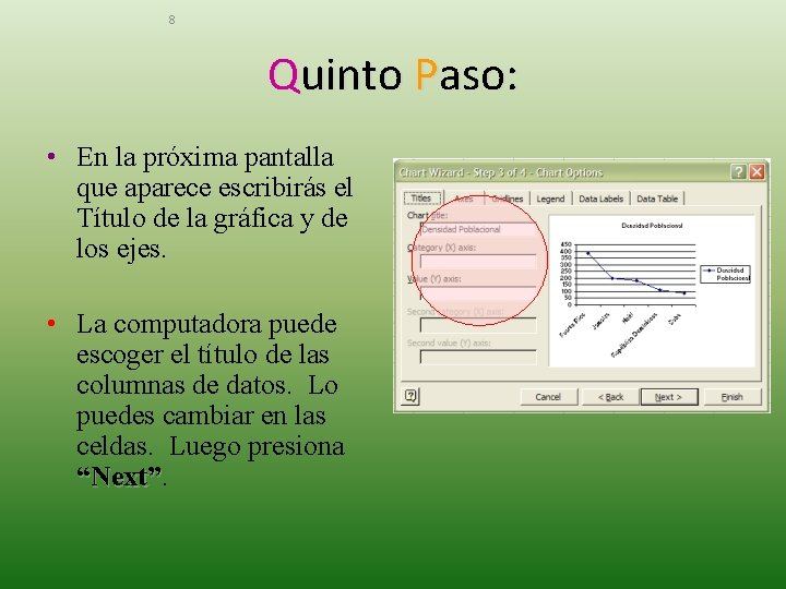 8 Quinto Paso: • En la próxima pantalla que aparece escribirás el Título de