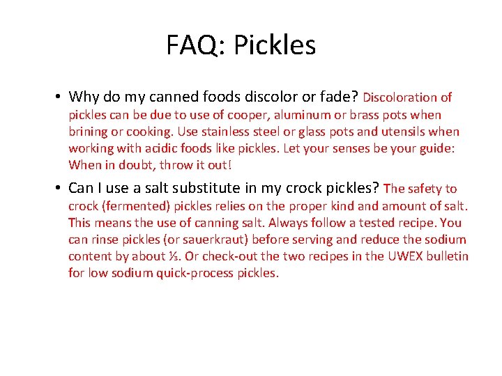 FAQ: Pickles • Why do my canned foods discolor or fade? Discoloration of pickles
