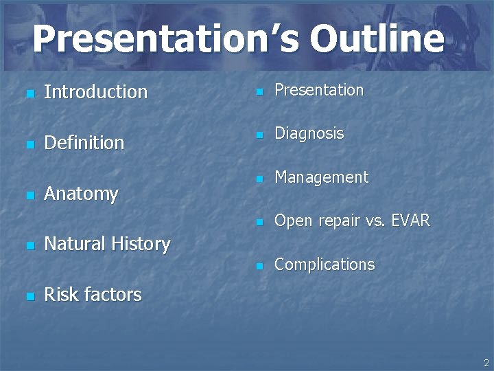 Presentation’s Outline n n n Introduction Definition Anatomy n Presentation n Diagnosis n Management