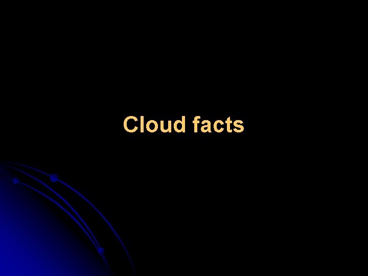 Cloud facts 