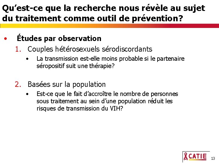 Qu’est-ce que la recherche nous révèle au sujet du traitement comme outil de prévention?