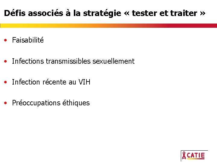 Défis associés à la stratégie « tester et traiter » • Faisabilité • Infections