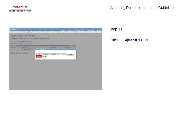 Attaching Documentation and Guidelines Step 11 Click the Upload button. 