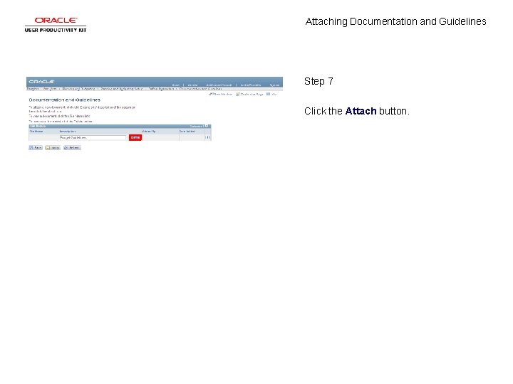 Attaching Documentation and Guidelines Step 7 Click the Attach button. 