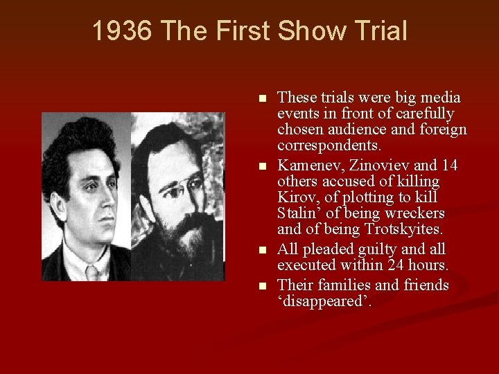 1936 The First Show Trial n n These trials were big media events in