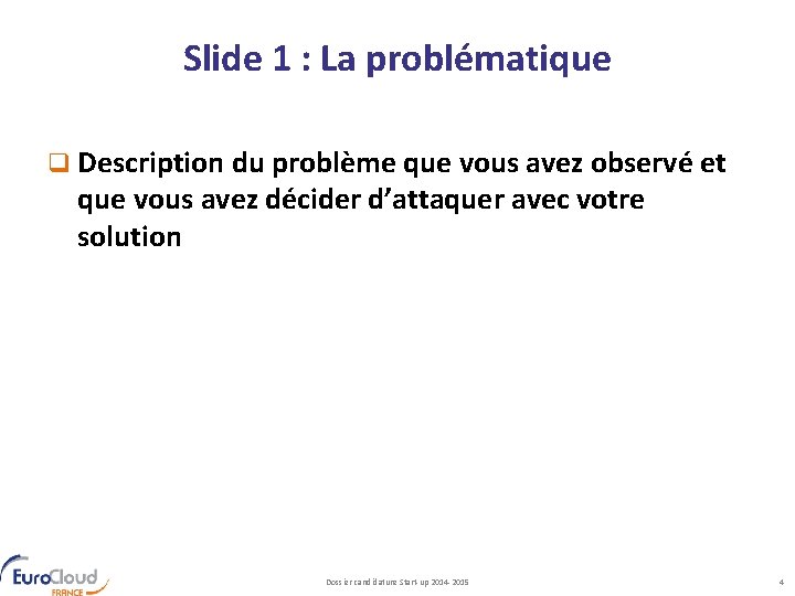 Slide 1 : La problématique q Description du problème que vous avez observé et
