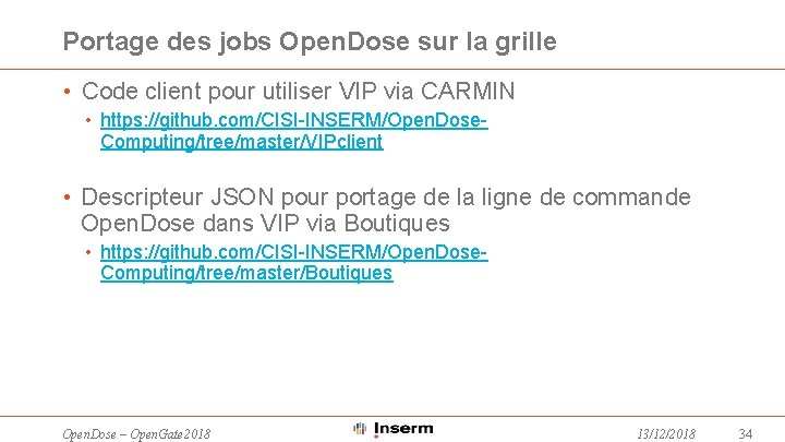 Portage des jobs Open. Dose sur la grille • Code client pour utiliser VIP