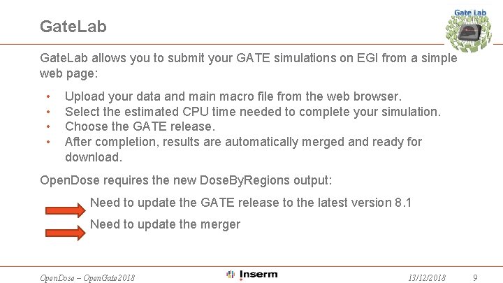 Gate. Lab allows you to submit your GATE simulations on EGI from a simple