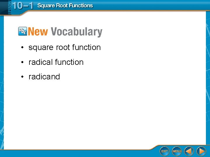  • square root function • radical function • radicand 