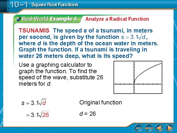 Analyze a Radical Function TSUNAMIS The speed s of a tsunami, in meters per