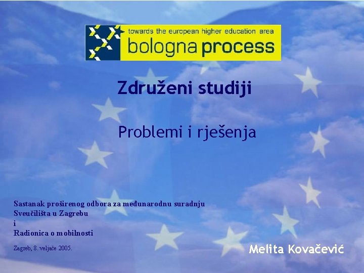 Združeni studiji Problemi i rješenja Sastanak proširenog odbora za međunarodnu suradnju Sveučilišta u Zagrebu