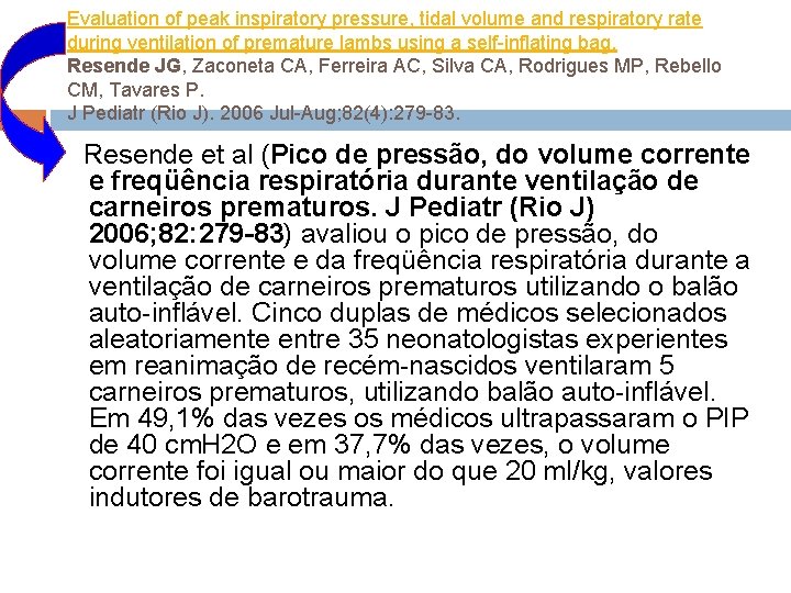 Evaluation of peak inspiratory pressure, tidal volume and respiratory rate during ventilation of premature