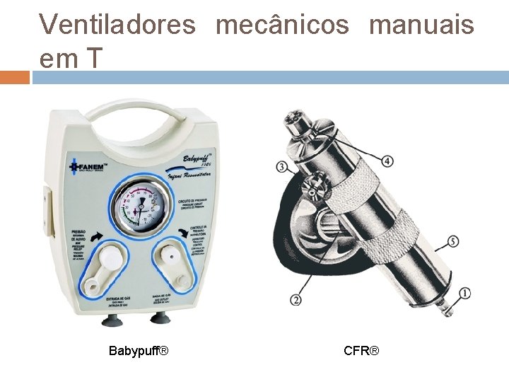 Ventiladores mecânicos manuais em T Babypuff® CFR® 