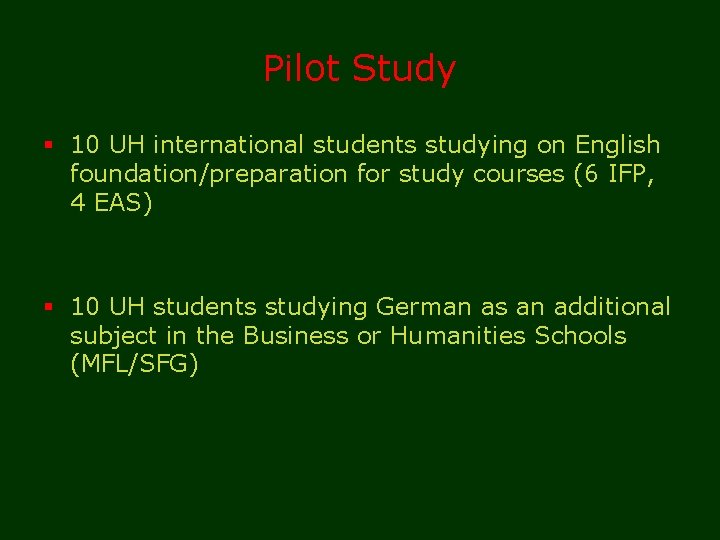 Pilot Study § 10 UH international students studying on English foundation/preparation for study courses