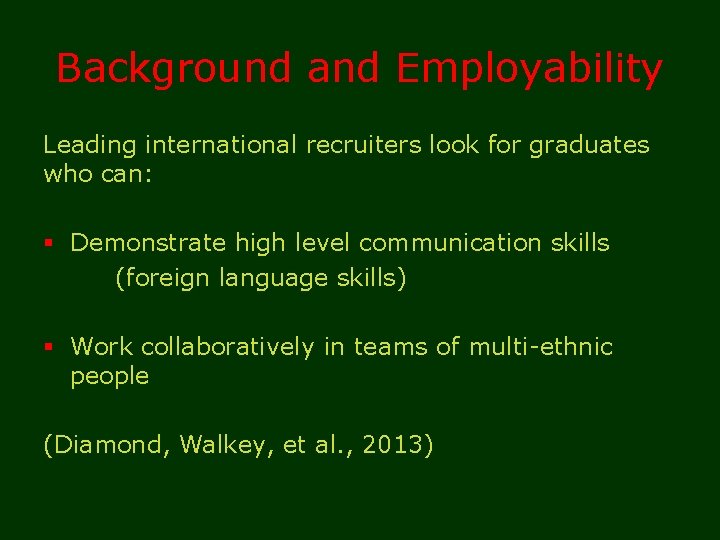 Background and Employability Leading international recruiters look for graduates who can: § Demonstrate high